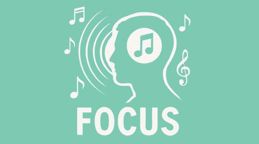 Focus with music